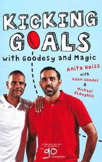 bokomslag Kicking Goals with Goodesy & Magic