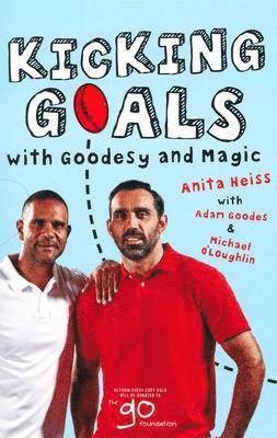Anita Heiss - Kicking Goals with Goodesy & Magic, Häftad