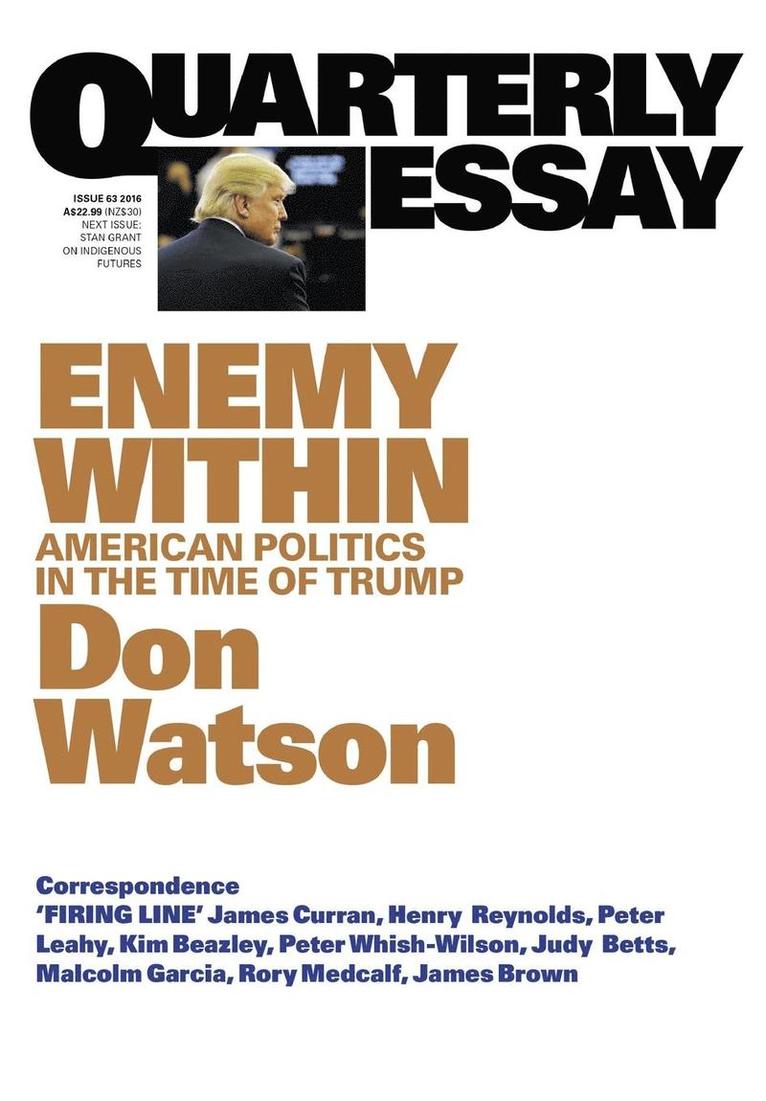 Don Watson - Quarterly Essay 63 Enemy Within: American Politics in the Time of Trump, Häftad