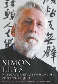bokomslag Simon Leys: Navigator Between Worlds