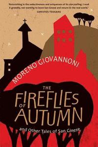 bokomslag The Fireflies of Autumn: And Other Tales of San Ginese