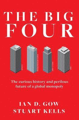 bokomslag The Big Four: The Curious Past and Perilous Future of Global AccountingMonopoly