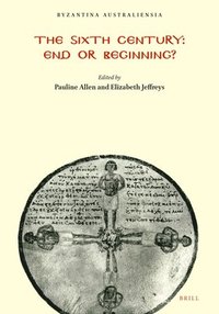 bokomslag Sixth Century: End or Beginning?