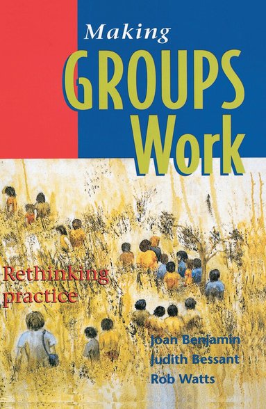 Rob Watts - Making Groups Work, Häftad