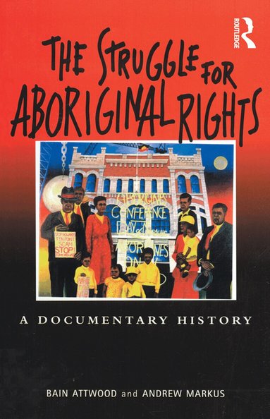Bain Attwood - Struggle for Aboriginal Rights, Häftad