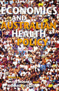 bokomslag Economics And Australian Health Policy