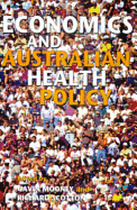 Economics And Australian Health Policy 1