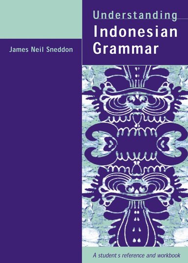 James Neil Sneddon - Understanding Indonesian Grammar, Häftad