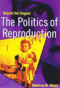 bokomslag The Politics of Reproduction