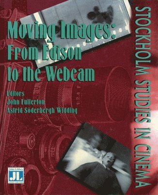 bokomslag Moving Images: From Edison to the Webcam