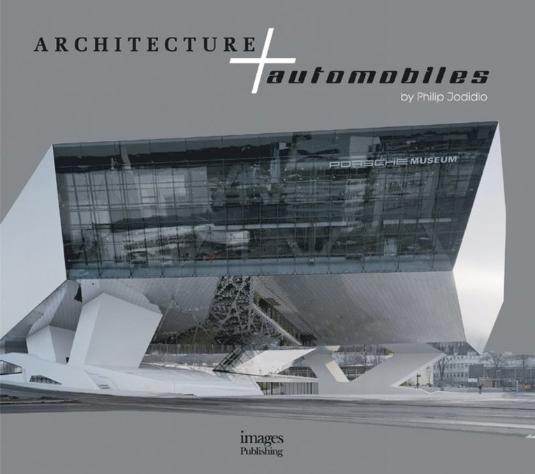 Philip Jodidio - Architecture and Automobiles, Inbunden
