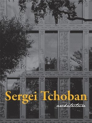 Sergei Tchoban - Sergei Tchoban, Inbunden
