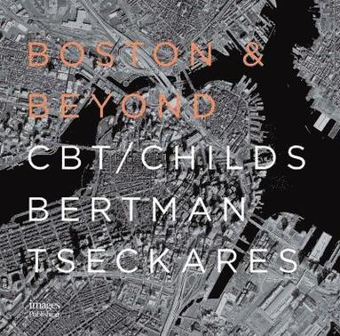 bokomslag Boston & Beyond : CBT Architects