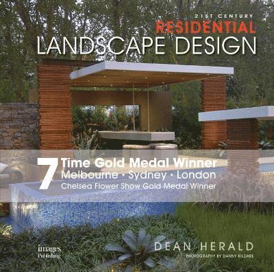 Dean Herald - 21st Century Residential Landscape Design, Inbunden