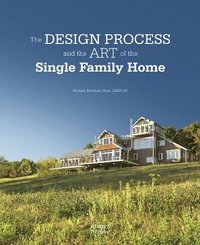 bokomslag Design Process and the Art of the Single Family Home