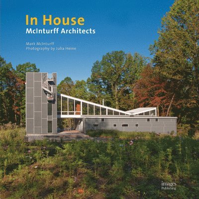 Mark McInturff, Julia Heine - In House, Inbunden