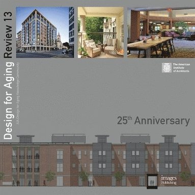 bokomslag Design for Aging Review: 25th Anniversary: AIA Design for Aging