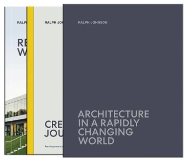 Ralph Johnson - Architecture in a Rapidly Changing World, Inbunden