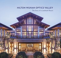 bokomslag Hilton Wuhan Optics Valley