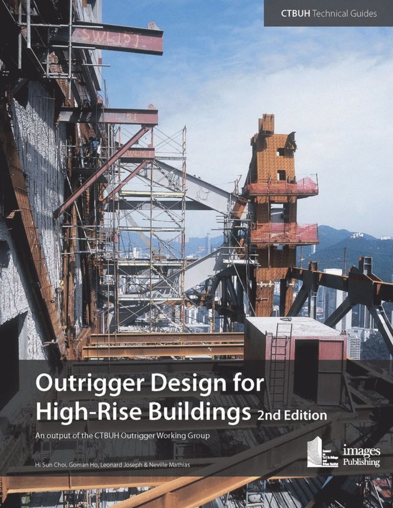 Images Publishing Group, Hi Sun Choi, Leonard Joseph, Neville Mathias - Outrigger Design for High-Rise Buildings, Häftad
