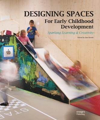 Jure Kotnik - Designing Spaces for Early Childhood Development, Inbunden