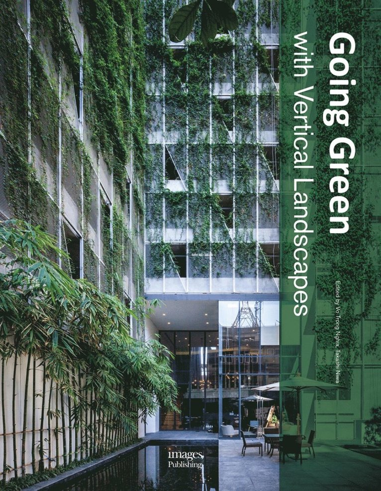 Vo Trong Nghia, Takashi Niwa - Going Green With Vertical Landscapes, Inbunden