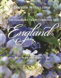 bokomslag The Gardener's Travel Companion to England