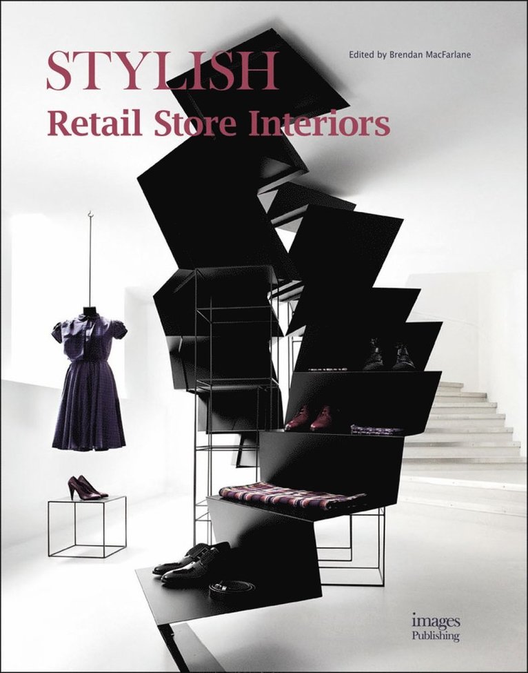 Brendan MacFarlane - Stylish Retail Store Interiors, Inbunden