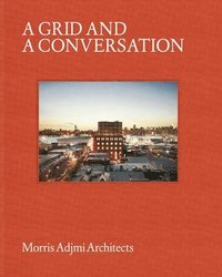 bokomslag Morris Adjmi Architects: Grid and a Conversation