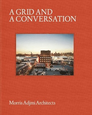 bokomslag Morris Adjmi Architects: Grid and a Conversation