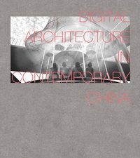 bokomslag Digital Architecture in Contemporary China