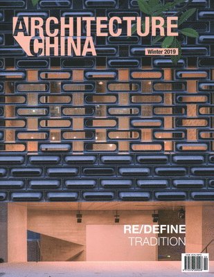 Architecture China: RE/DEFINE Tradition 1