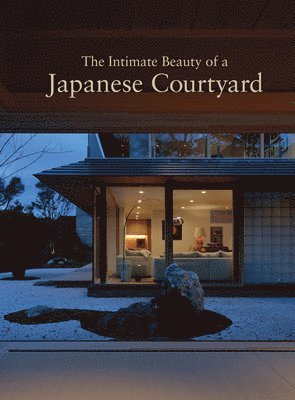 The Intimate Beauty of a Japanese Courtyard 1