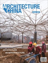 bokomslag Architecture China: Architecture as Infrastructure