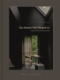 bokomslag Homes That Shaped Us