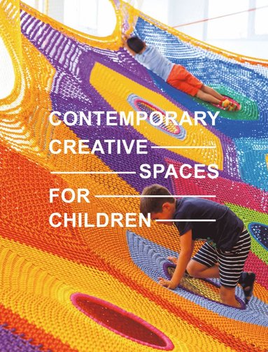 bokomslag Contemporary Creative Spaces for Children