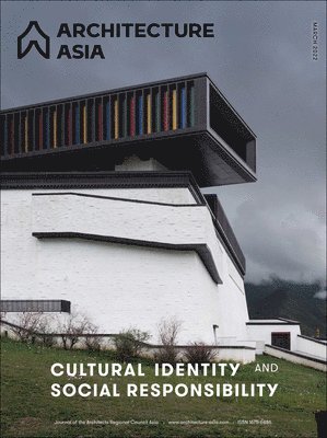 Architecture Asia: Cultural Identity and Social Responsibility 1