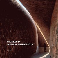bokomslag Jingdezhen Imperial Kiln Museum