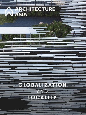 Architecture Asia: Globalization and Locality 1