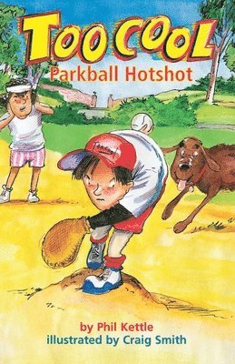 Phil Kettle - Parkball Hotshot - Toocool Series, Häftad