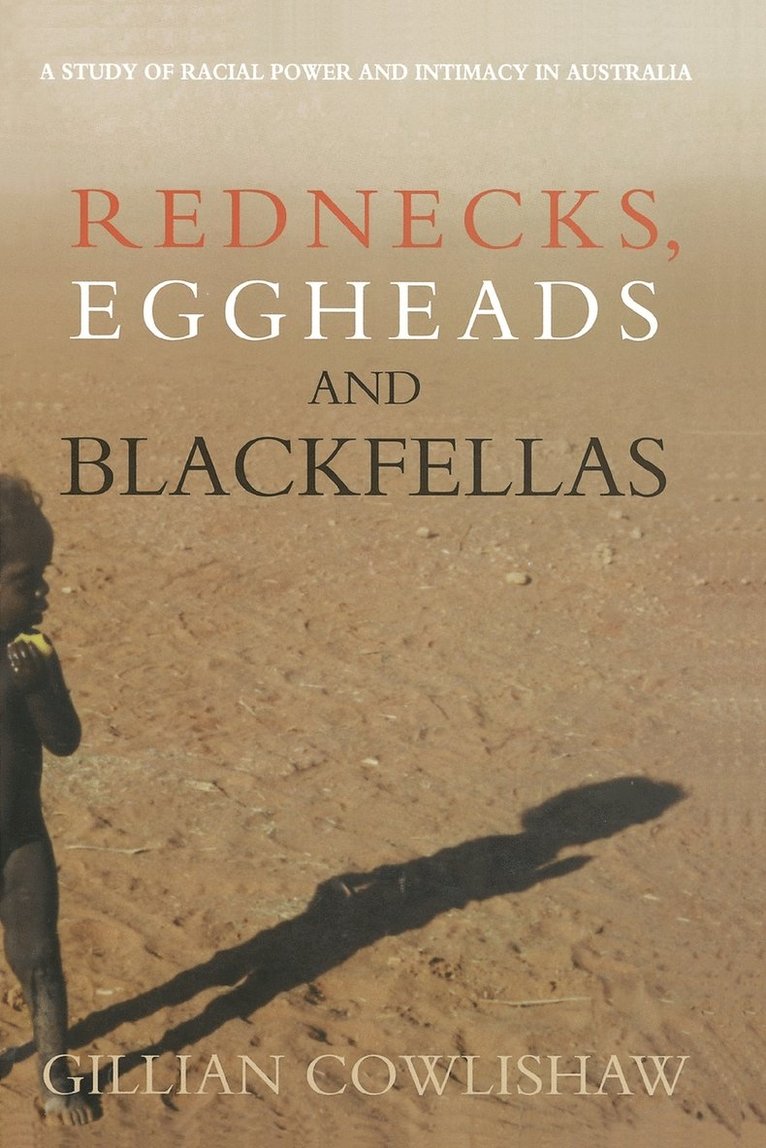 Rednecks, Eggheads and Blackfellas