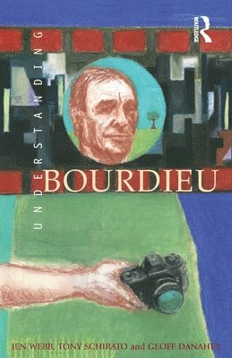 Geoff Danaher, Tony Schirato, Jen Webb - Understanding Bourdieu, Häftad