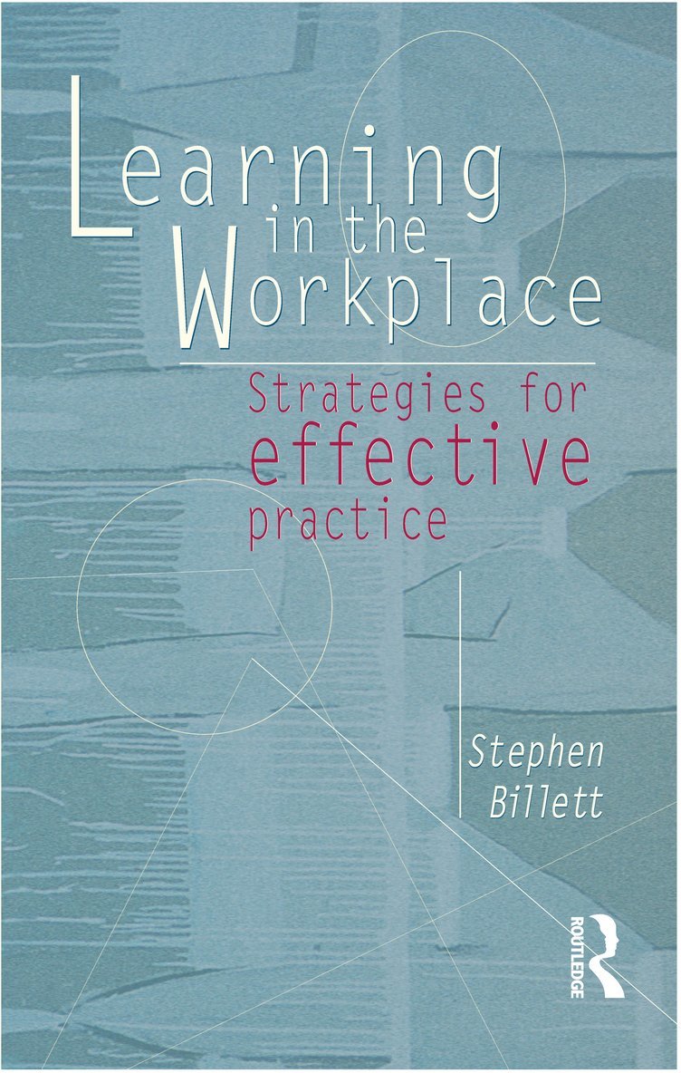 Stephen Billett - Learning In The Workplace, Häftad