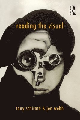 Jen Webb, Tony Schirato - Reading the Visual, Häftad