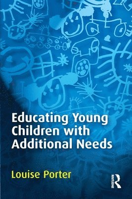 Louise Porter - Educating Young Children with Additional Needs, Häftad