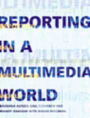 bokomslag Reporting in a Multimedia World