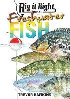Rig It Right Essentials Freshwater Fish