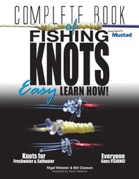 bokomslag Complete Book of Fishing Knots: Learn How