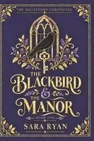 Sara Ryan - Blackbird & the Manor, Häftad. Tillgänglighet: Tillfälligt slut