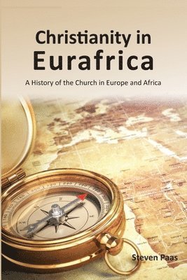 Steven Paas - Christianity in Eurafrica, Häftad